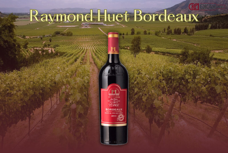 Vang Raymond Huet Bordeaux