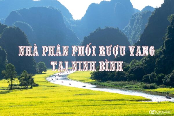 Nhà phân phối rượu vang ở Ninh Bình