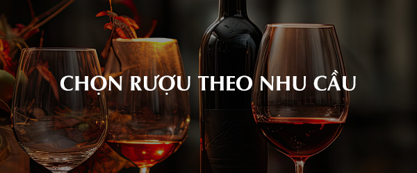 Lựa chọn rượu theo nhu cầu