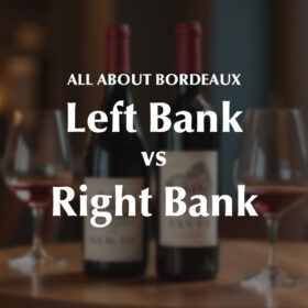 Bordeaux Left Bank và Right Bank khác nhau như thế nào?