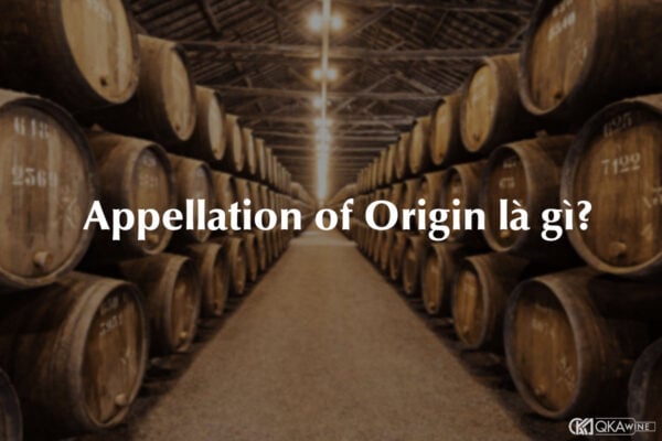 Appellation of Origin là gì?