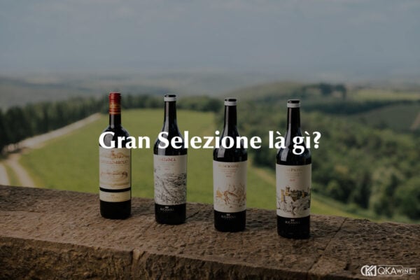 Gran Selezione là gì?